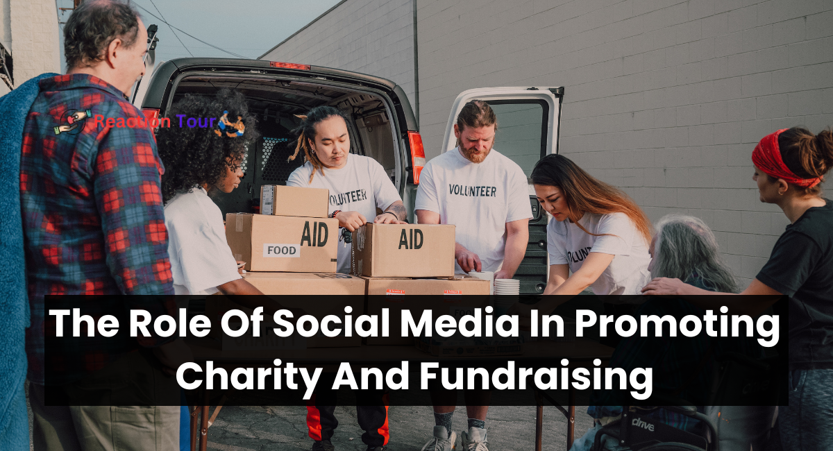 The Role Of Social Media In Promoting Charity And Fundraising